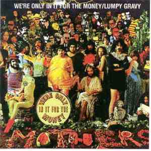 Frank Zappa - We're Only In It For The Money / Lumpy Gravy