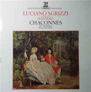 Georg Friedrich Händel, Luciano Sgrizzi - Chaconnes Et Suites Pour Clavecin