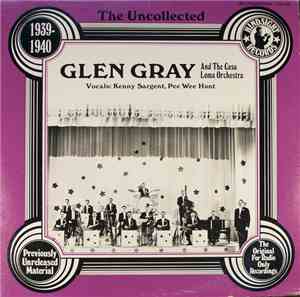 Glen Gray & The Casa Loma Orchestra - 1939-1940