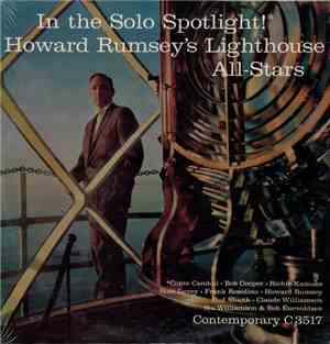 Howard Rumsey's Lighthouse All-Stars - In The Solo Spotlight!