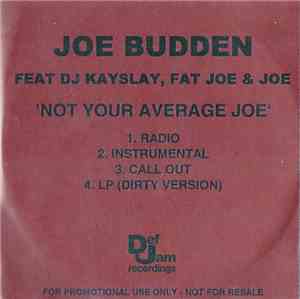 Joe Budden Feat. DJ Kayslay, Fat Joe & Joe - Not Your Average Joe