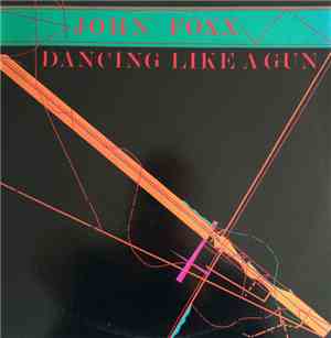 John Foxx - Dancing Like A Gun