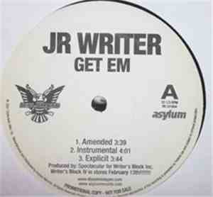 J.R. Writer - Get Em