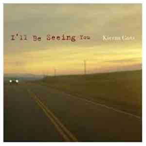 Kieran Goss - I'll Be Seeing You