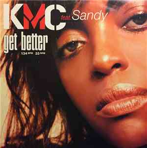 KMC  Featuring Sandy - Get Better