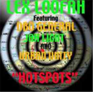 Lex Loofah Featuring DBO General, Jah Light And Urban Unity - Hotspots
