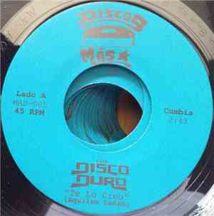 Los Disco Duro - Te Lo Creo