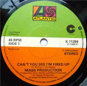 Mass Production - Can't You See I'm Fired Up