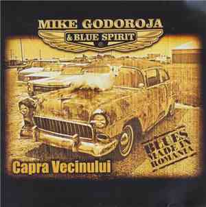 Mike Godoroja & Blue Spirit  - Capra Vecinului