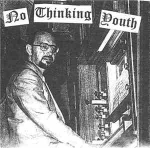 No Thinking Youth - No Thinking Youth