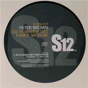 Peter Brown  - Do Ya Wanna Get Funky With Me / Dance With Me
