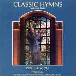 Phil Driscoll With London's National Philharmonic Orchestra - Classic Hymns ...