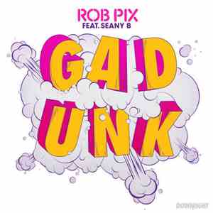 Rob Pix Feat. Seany B - Gadunk