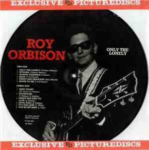 Roy Orbison - Only The Lonely