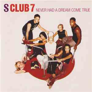S Club 7 - Never Had A Dream Come True