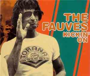 The Fauves - Kickin' On