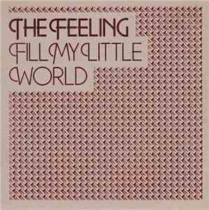 The Feeling - Fill My Little World