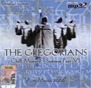 The Gregorians - Chill Mistery - Sadness Part VI: 
