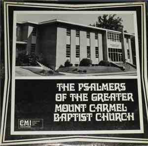 The Psalmers Of The Greater Mount Carmel Baptist Church - The Psalmers Of T ...