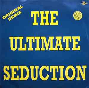 The Ultimate Seduction  - The Ultimate Seduction (Original Remix)