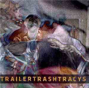 Trailer Trash Tracys - You Wish You Were Red