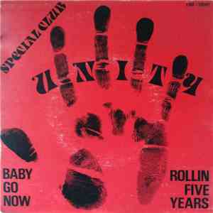 Unity  - Rollin Five Years / Baby Go Now