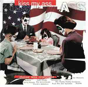 Various - Kiss My Ass (Classic Kiss Regrooved)