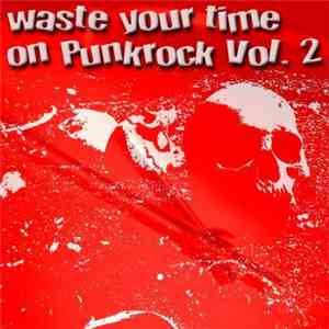 Various - Waste Your Time On Punkrock Vol. 2