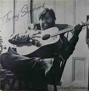 Wayne Monbleau - To My Shepherd