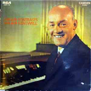 Wilbur Kentwell - Organ Contrasts