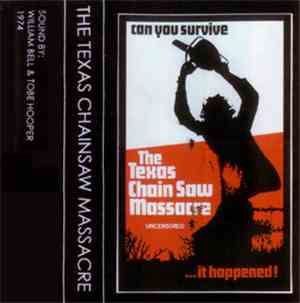 William Bell, Tobe Hooper - The Texas Chainsaw Massacre