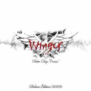 Winger - Better Days Comin'