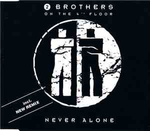 2 Brothers On The 4th Floor - Never Alone