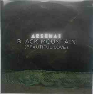 Arsenal - Black Mountain (Beautiful Love)