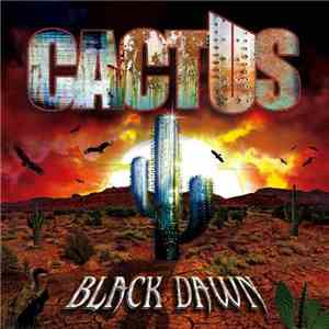 Cactus  - Black Dawn