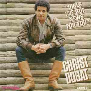 Christ Dobat - Girls I've Got News For You