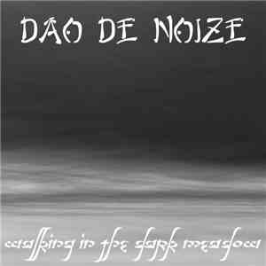 Dao De Noize - Walking In The Dark Meadow