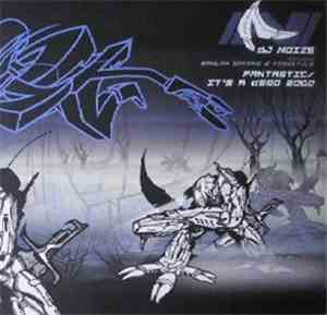 DJ Noize - Fantastic / It's A Demo 2000