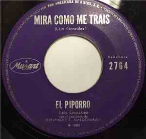 El Piporro Con El Conjunto De Fernando Z. Maldonado / Con El Mariachi Jalisco - Mira Como Me Trais / Rosita Alvirez