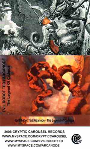 Evil Robot Ted / Arcanode - The Legend Of Cadmus