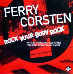 Ferry Corsten - Rock Your Body Rock