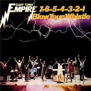 Gary Toms Empire - 7-6-5-4-3-2-1 Blow Your Whistle