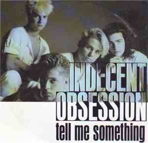 Indecent Obsession - Tell Me Something
