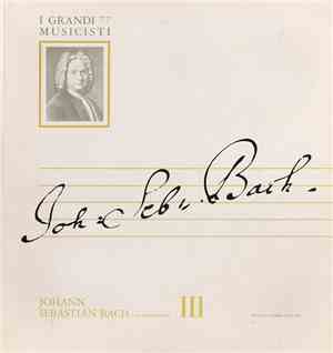 Johann Sebastian Bach - Johann Sebastian Bach I Brandeburghesi III