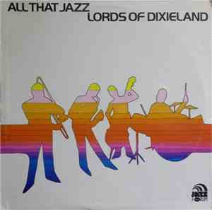 Lords Of Dixieland - All That Jazz