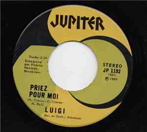Luigi - Priez Pour Moi / Pour Un Oui Pour Un Non