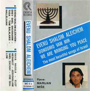 Marjan Miše - Evenu Shalom Aleichem • Donosimo Vam Mir • We Bring You Peace