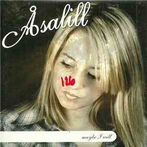 Åsalill - Maybe I Will
