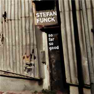 Stefan Funck - So Far So Good