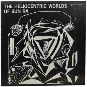 Sun Ra - The Heliocentric Worlds Of Sun Ra, Vol. I